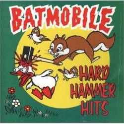 Batmobile : Hard Hammers Hits